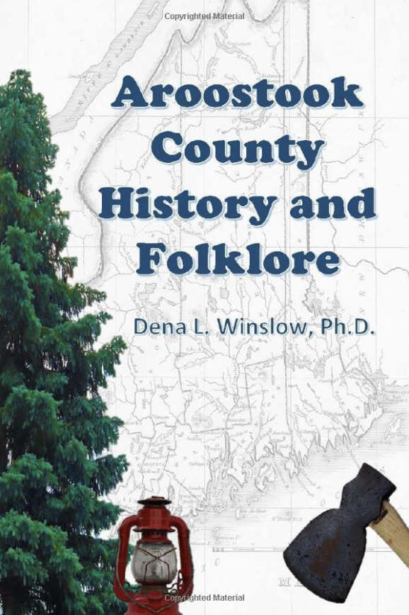 Aroostook County History & Folklore